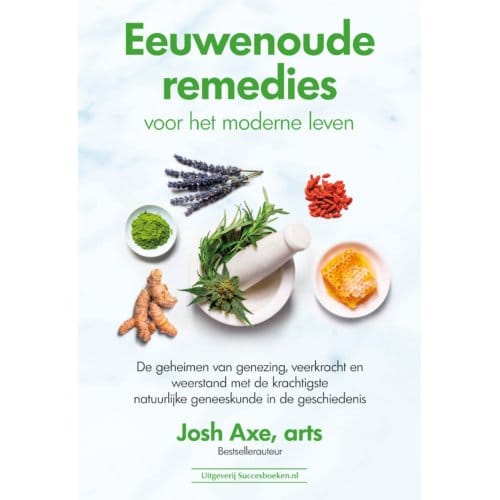 Eeuwenoude Remedies - Dr. Josh Axe