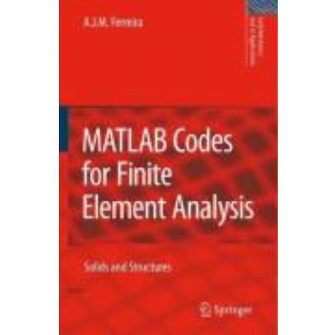 Matlab Codes For Finite Element Analysis - Ferreira, A. J. M.