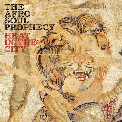 Heat In The City - Afro Soul Prophecy