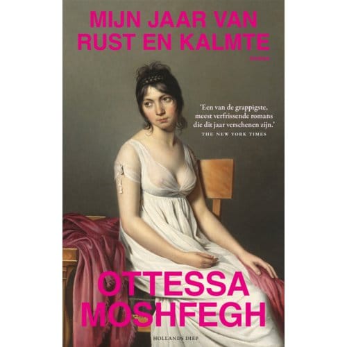Mijn Jaar Van Rust En Kalmte - Ottessa Moshfegh