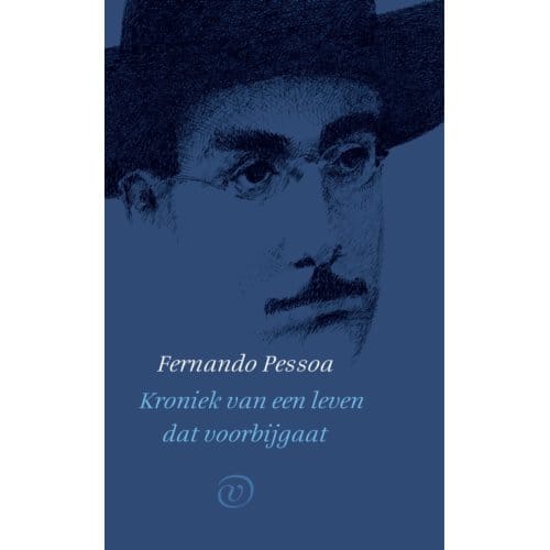 Kroniek Van Een Leven Dat Voorbijgaat - Fernando Pessoa