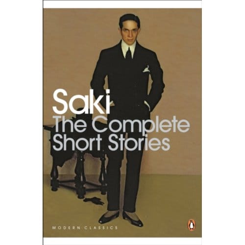 The Complete Short Stories - Penguin Modern Classics - Saki