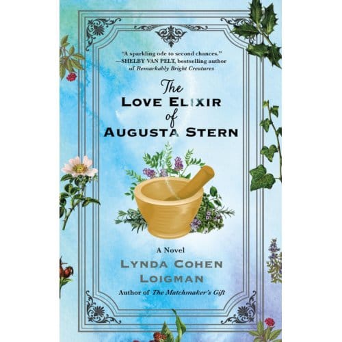 The Love Elixir Of Augusta Stern - St. Martin's Griffin - Lynda Cohen Loigman