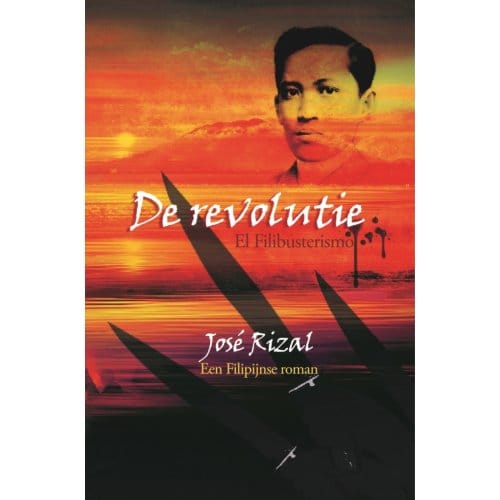 De Revolutie - Reeks Filipijnse Literatuur - José Rizal