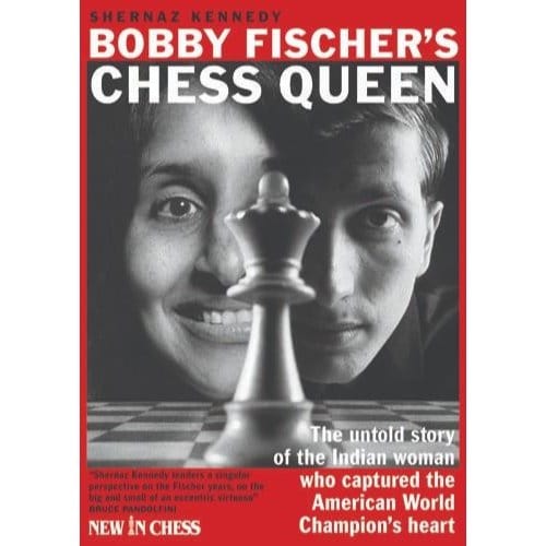 Bobby Fischer’s Chess Queen - Shernaz Kennedy