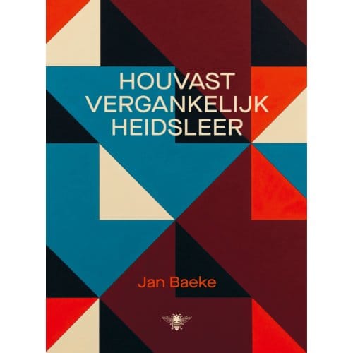 Houvastvergankelijkheidsleer - Jan Baeke