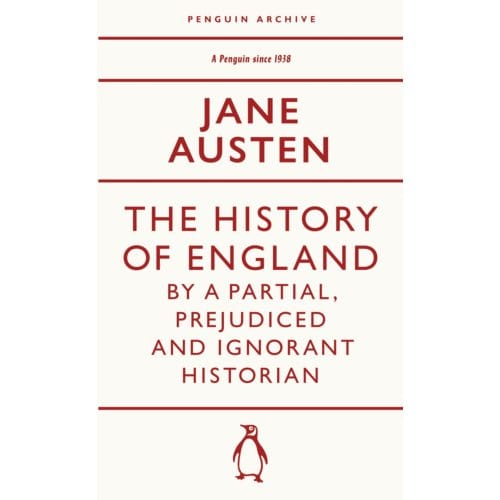 The History Of England By A Partial, Prejudiced And Ignorant Historian - Penguin - Jane Austen