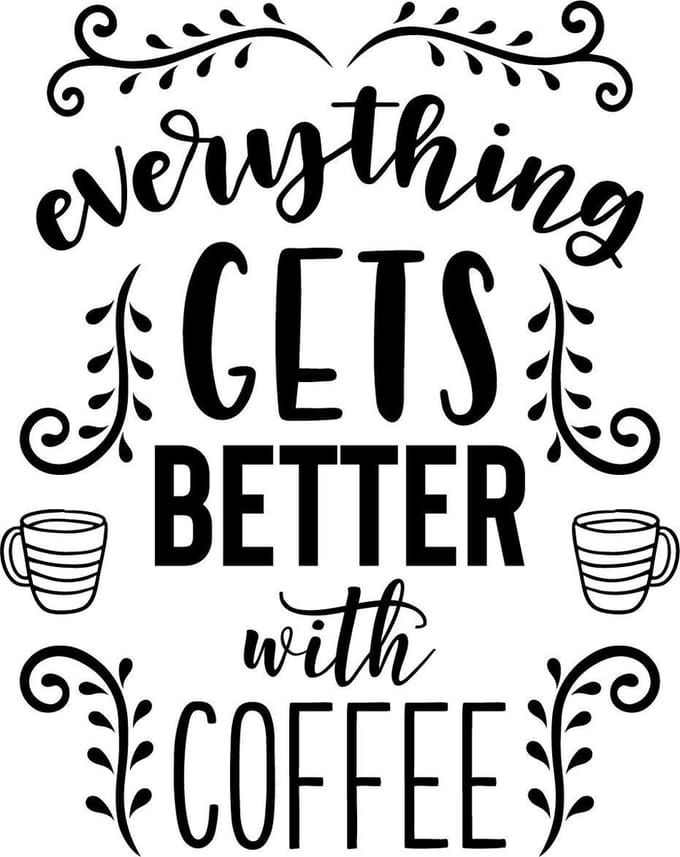 Muurtekst muursticker Everything gets better with coffee