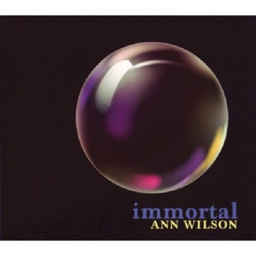 Immortal - Ann Wilson