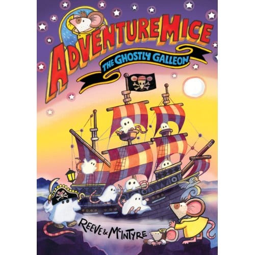 Adventuremice: The Ghostly Galleon - Philip Reeve
