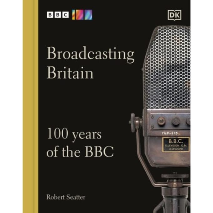 Broadcasting Britain - Robert Seatter
