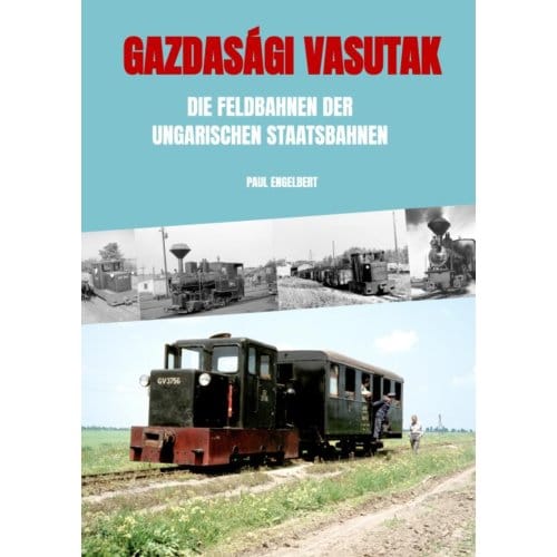 Gazdasági Vasutak - Paul Engelbert