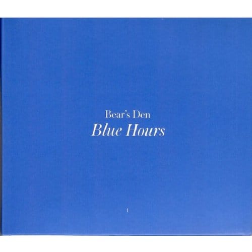 Blue Hours - Bear's Den