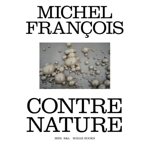 Michel François. Contre Nature - François Piron