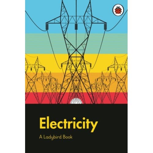 A Ladybird Book: Electricity - A Ladybird Book - Elizabeth Jenner