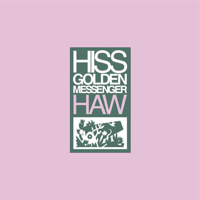 Hiss Golden Messenger - Haw (CD)