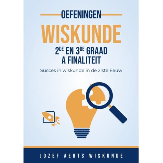 Wiskunde Oefeningen Voor 2de En 3de Graad A Finaliteit - Jozef Aerts