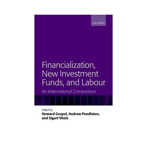 Financialization, New Investment Funds, And Labour