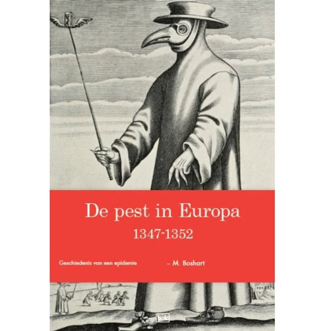De Pest In Europa 1347-1352 - M. Boshart