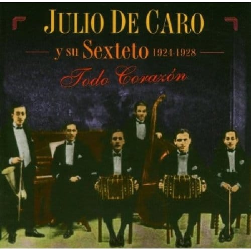 Todo Corazon 1924-1928 - Julio De Caro