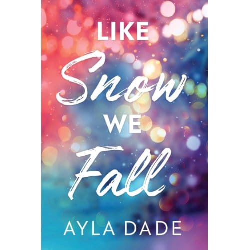 Like Snow We Fall - Winter Dreams - Ayla Dade