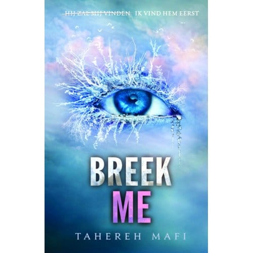 Breek Me - Touching Juliette - Tahereh Mafi