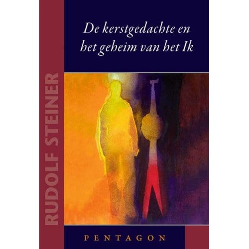 De Kerstgedachte En Het Geheim Van Het Ik - Kleine Steiners - Rudolf Steiner