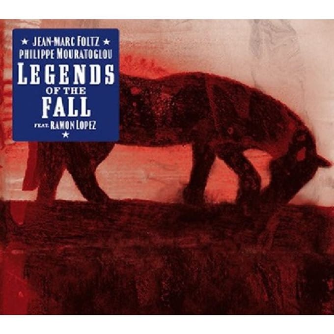 Jean-Marc Foltz & Philippe Mouratoglou - Legends Of The Fall (CD)