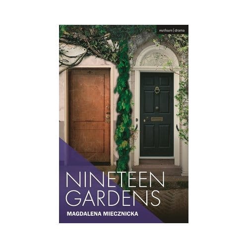Nineteen Gardens - Modern Plays - Magdalena Miecznicka