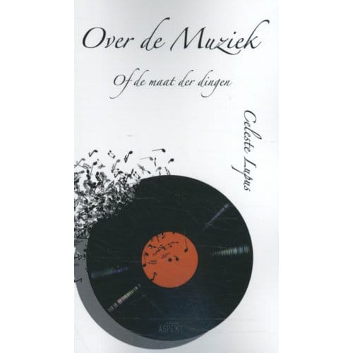 Over De Muziek Of De Maat Der Dingen - Celeste Lupus