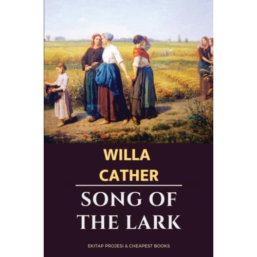 Song Of The Lark - Willa Cather