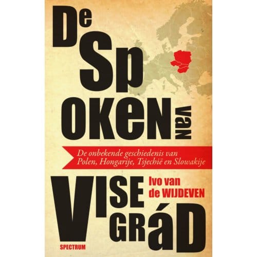 De Spoken Van Visegrád - Ivo van de Wijdeven
