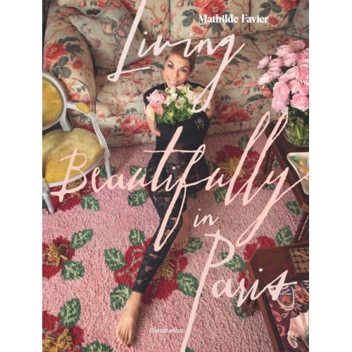 Living Beautifully In Paris - Mathilde Favier
