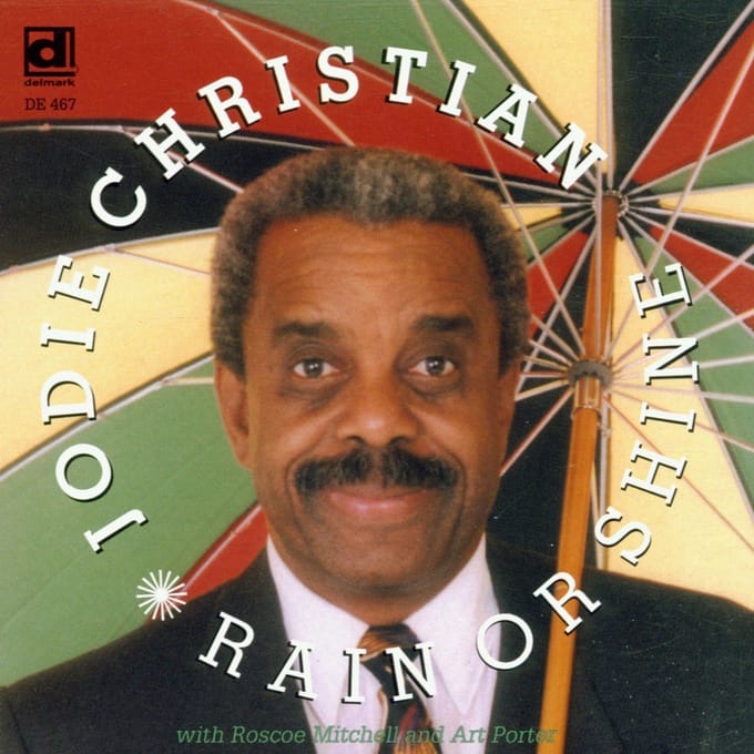 Jodie Christian With Roscoe Mitchell And Art Porter - Rain Or Shine (CD)