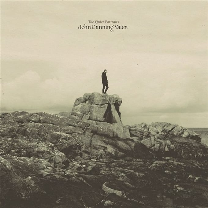 John Canning Yates - The Quiet Portraits (LP)