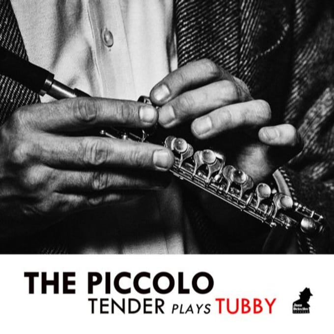 Piccolo - Tender Plays Tubby - Tenderlonious
