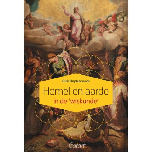 Hemel En Aarde In De - Dirk Huylebrouck