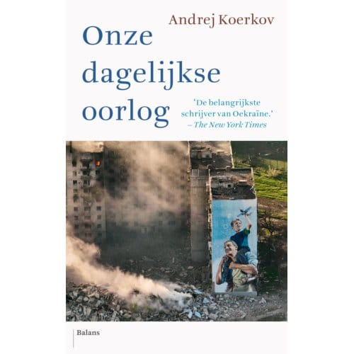 Onze Dagelijkse Oorlog - Andrej Koerkov