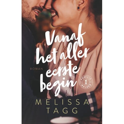 Vanaf Het Allereerste Begin - Familie Walker - Melissa Tagg