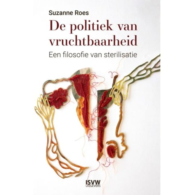 De Politiek Van Vruchtbaarheid - Suzanne Roes