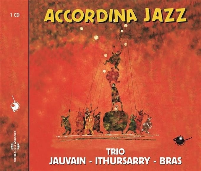Trio Jauvin Ithursarry Bras - Accordina Jazz (CD)