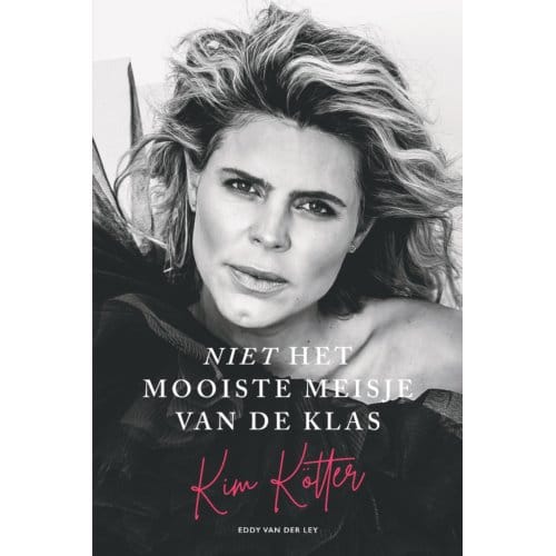 Niet Het Mooiste Meisje Van De Klas - Kim Kötter
