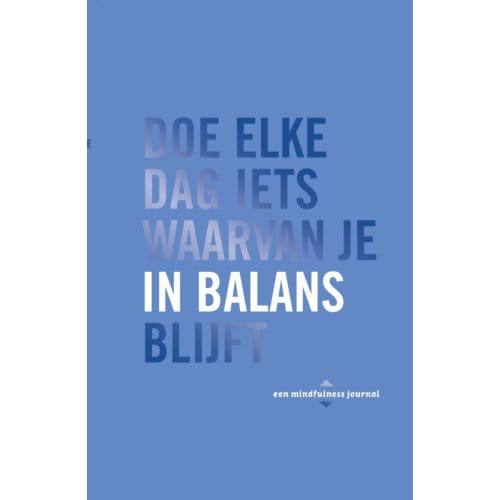 Doe Elke Dag Iets Waarvan Je In Balans Blijft - Robie Rogge