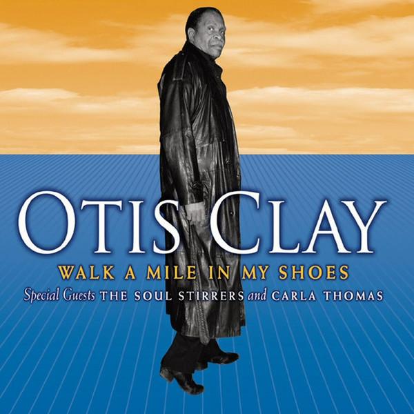 CD OTIS CLAY - Walk A Mile In My Shoes ECCD357 Echo Records 2007 Japan Soul/Funk Gebruikt black