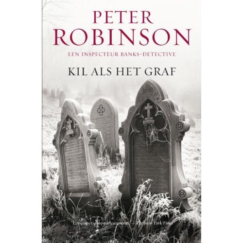 Kil Als Het Graf - Dci Banks - Peter Robinson