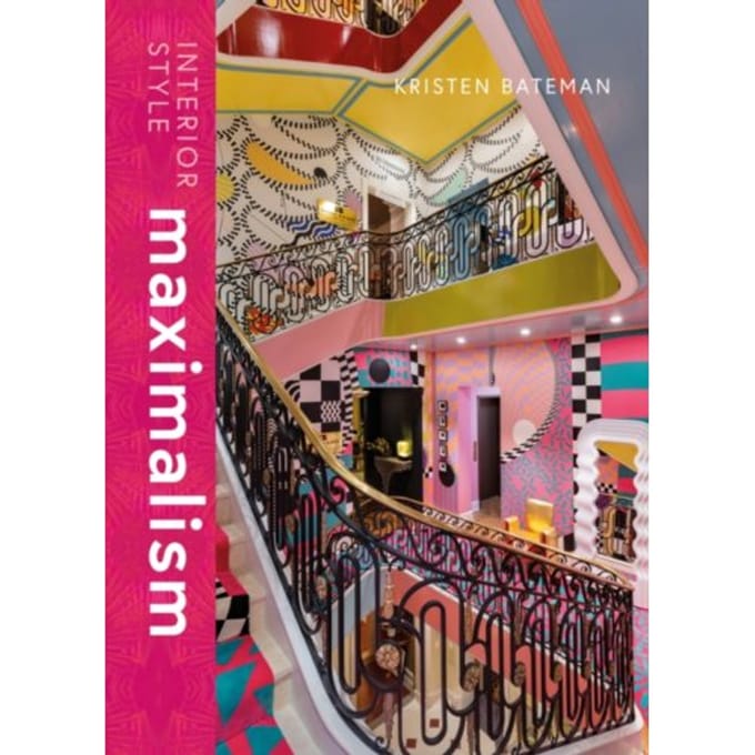 Interior Style: Maximalism - Interior Styles - Kristen Bateman
