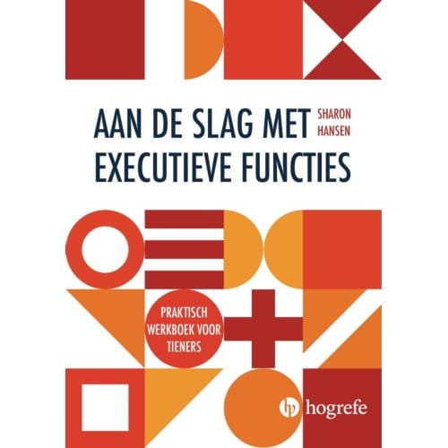 Aan De Slag Met Executieve Functies - Sharon Hansen