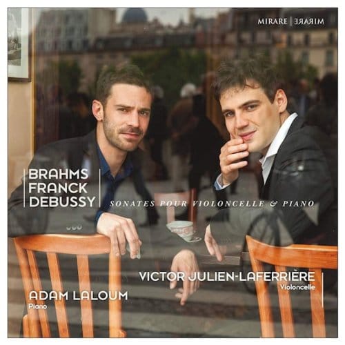 Victor Julien-Lafferiere & Adam Laloum - Brahms, Franck, Debussy: Sonates Pour Violoncelle & Piano (CD)