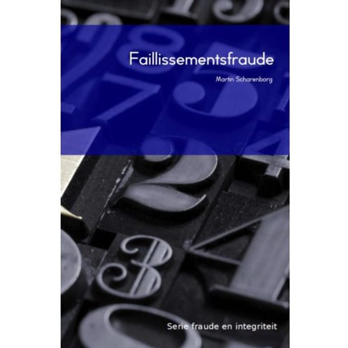 Faillissementsfraude - Fraude En Integriteit - M.H.G. Scharenborg