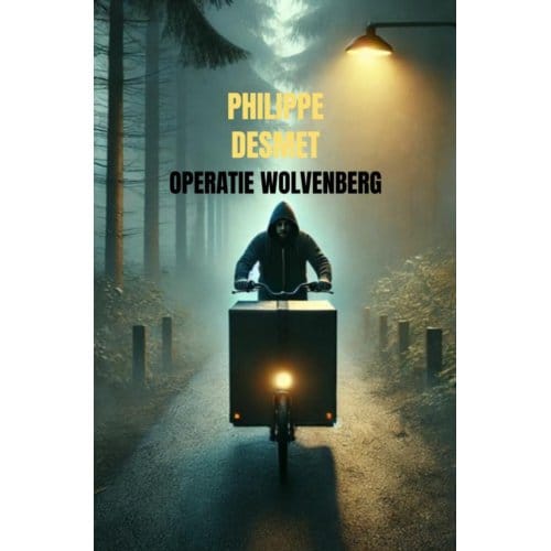 Operatie Wolvenberg - Philippe Desmet